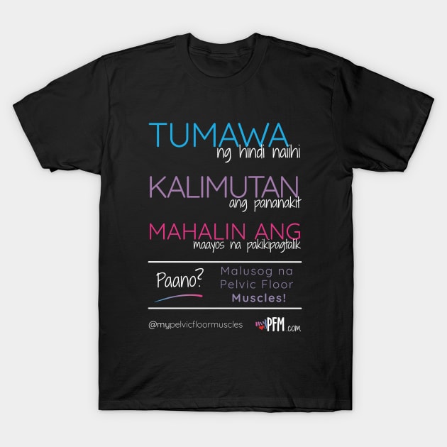 TAGALOG - Healthy Pelvic Floor Muscles! T-Shirt by myPFM